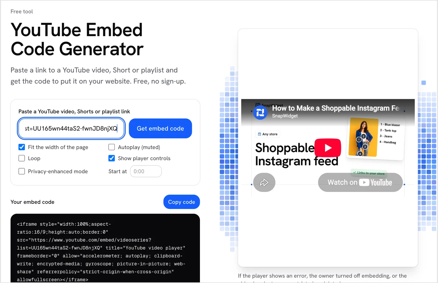 The YouTube Embed Code Generator with the link of our uploads playlist, its code and the player